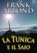 La tunica e il saio - Francesco Abbondati