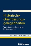Historische Orientierungsgelegenheiten - Benjamin Bräuer