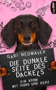 Cover-Bild zum Titel 'Die dunkle Seite des Dackels' von 'Gabi Neumayer'
