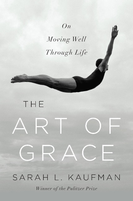 The Art of Grace - Sarah L. Kaufman