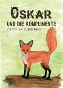 Cover-Bild zum Titel 'Oskar und die Komplimente' von 'Anna Hainböck'