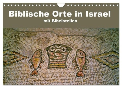 Biblische Orte in Israel mit Bibelstellen (Wandkalender 2024 DIN A4 quer), CALVENDO Monatskalender - Hans-Georg Vorndran