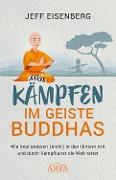 Cover-Bild zum Titel 'Kämpfen im Geiste Buddhas' von 'Jeff Eisenberg'