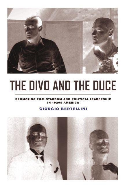 The Divo and the Duce - Giorgio Bertellini