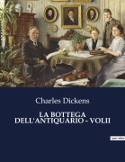 Cover-Bild zum Titel 'LA BOTTEGA DELL'ANTIQUARIO - VOLII' von 'Charles Dickens'
