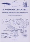 Cover-Bild zum Titel 'Il volo degli uccelli come base dell'arte del volo. Un contributo alla teoria della tecnica del volo' von 'Otto Lilienthal'