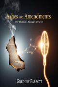 Cover-Bild zum Titel 'Ashes and Amendments (The Whitman Chronicles, #7)' von 'Gregory Parrott'