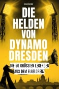 Cover-Bild zum Titel 'Die Helden von Dynamo Dresden' von 'Linus Becker'