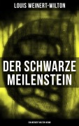 Cover-Bild zum Titel 'Der schwarze Meilenstein (Ein Weinert-Wilton-Krimi)' von 'Louis Weinert-Wilton'