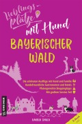 Lieblingsplätze mit Hund Bayerischer Wald - Daniela Skalla