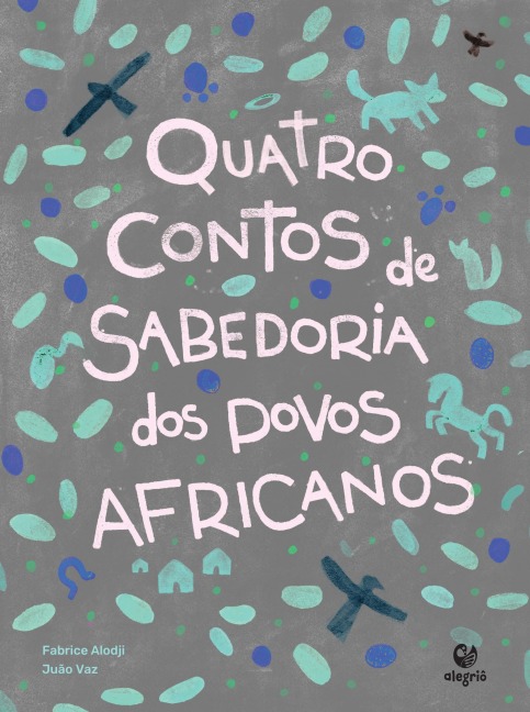 Quatro contos de sabedoria dos povos africanos - Fabrice Alodji