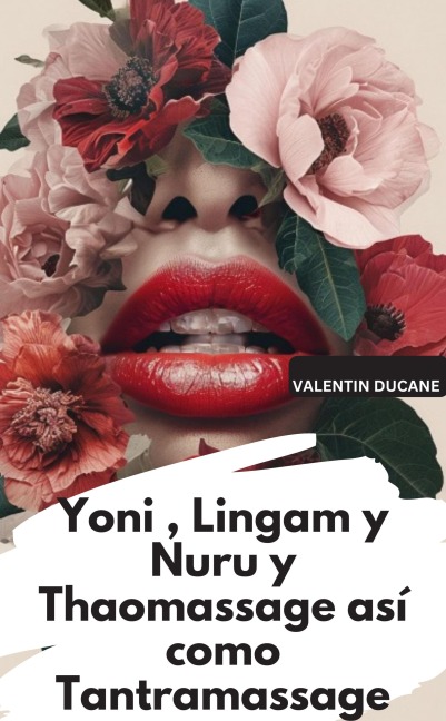 Yoni , Lingam y Nuru y Thaomassage así como Tantramassage - Valentin Ducane