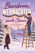 Cover-Bild zum Titel 'Baiersbronn, Weihnachten und eine zweite Chance' von 'Sophia Koch'