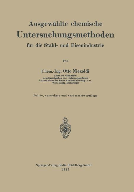 Ausgewählte chemische Untersuchungsmethoden für die Stahl- und Eisenindustrie - Otto Niezoldi