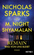 Cover-Bild zum Titel 'Remain - Was von uns bleibt' von 'Nicholas Sparks, M. Night Shyamalan'