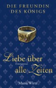 Cover-Bild zum Titel 'Die Freundin des Königs' von 'Manu Wirtz'