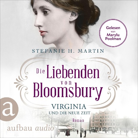 Die Liebenden von Bloomsbury - Virginia und die neue Zeit - Stefanie H. Martin
