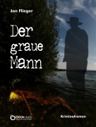 Cover-Bild zum Titel 'Der graue Mann' von 'Jan Flieger'