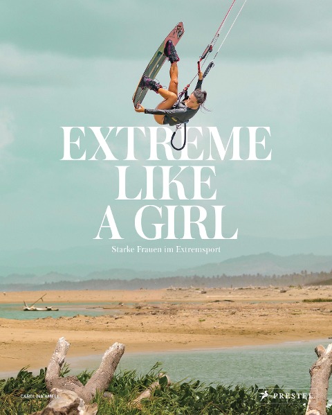 Extreme Like a Girl - Carolina Amell