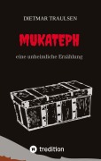 Cover-Bild zum Titel 'Mukateph' von 'Dietmar Traulsen'