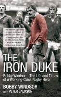 The Iron Duke - Bobby Windsor, Peter Jackson