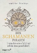 Cover-Bild zum Titel 'Dem Ruf des Schamanen folgen' von 'Heiko Gärtner, Tobias Krüger'