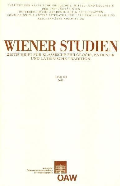 Wiener Studien. Zeitschrift für Klassische Philologie, Patristik und Lateinische Tradition / Wiener Studien Band 123/2010 - 