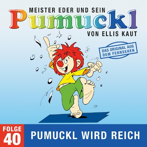 40: Pumuckl wird reich (Das Original aus dem Fernsehen) - Ellis Kaut