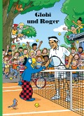 Cover-Bild zum Titel 'Globi und Roger' von 'Boni Koller, Daniel Frick'