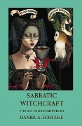 Cover-Bild zum Titel 'Sabbatic Witchcraft' von 'Daniel A Schulke'