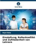 Cover-Bild zum Titel 'Einstellung, Rollenkonflikt und Zufriedenheit von Lehrern' von 'Rajni Bala'