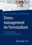 Cover-Bild zum Titel 'Stressmanagement im Fernstudium' von 'Petra Buchwald, Viviane Scherenberg'