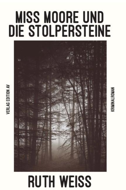 Miss Moore und die Stolpersteine - Ruth Weiss