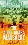 Cover-Bild zum Titel 'The Addis Ababa Massacre' von 'Ian Campbell'