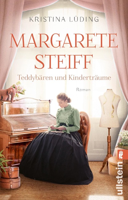 Margarete Steiff - Teddybären und Kinderträume - Kristina Lüding