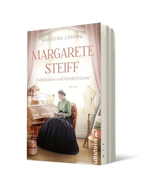 Margarete Steiff - Teddybären und Kinderträume - Kristina Lüding