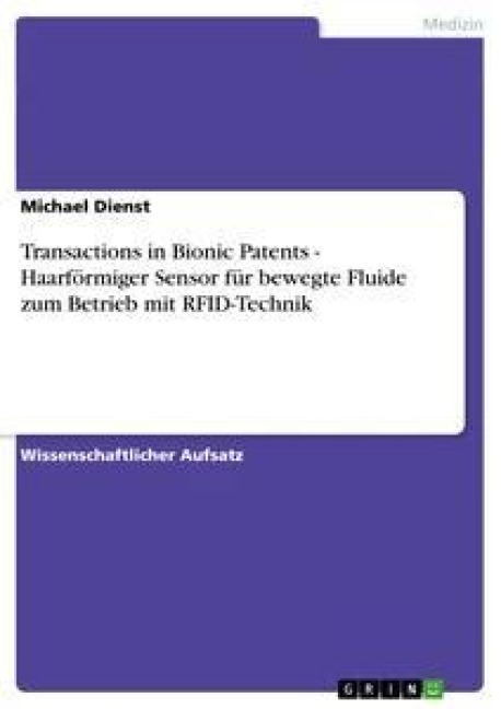 Transactions in Bionic Patents - Haarförmiger Sensor für bewegte Fluide zum Betrieb mit RFID-Technik - Michael Dienst