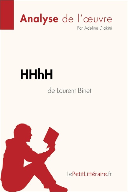 HHhH de Laurent Binet (Analyse de l'oeuvre) - Lepetitlitteraire, Adeline Diakité