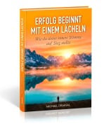 Cover-Bild zum Titel 'Erfolg beginnt mit einem Lächeln' von 'Michael Draksal'