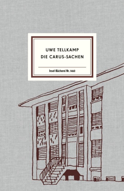 Die Carus-Sachen - Uwe Tellkamp