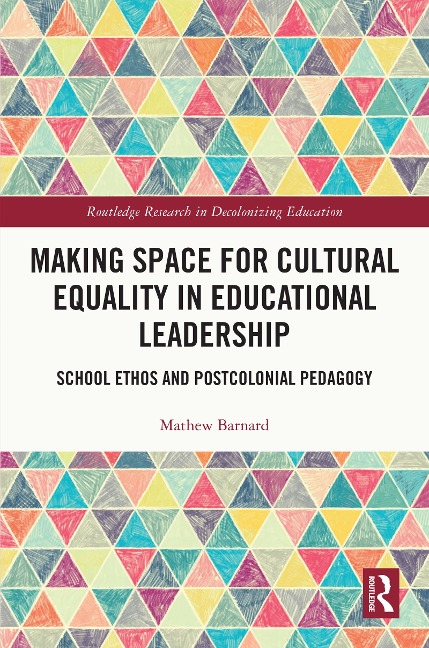 Making Space for Cultural Equality in Educational Leadership - Mathew Barnard