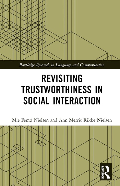 Revisiting Trustworthiness in Social Interaction - Mie Femø Nielsen, Ann Merrit Rikke Nielsen