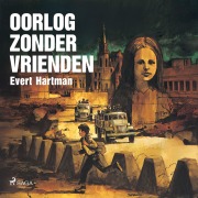 Cover-Bild zum Titel 'Oorlog zonder vrienden' von 'Evert Hartman'