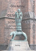 Cover-Bild zum Titel 'Demetrius und seine Lügner' von 'Otto Kelling'