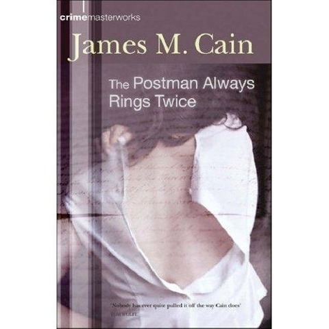 The Postman Always Rings Twice - James M. Cain
