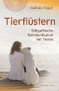 Cover-Bild zum Titel 'Tierflüstern' von 'Barbara Fegerl'