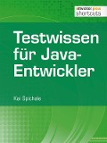 Cover-Bild zum Titel 'Testwissen für Java-Entwickler' von 'Kai Spichale'