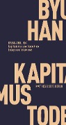 Kapitalismus und Todestrieb - Byung-Chul Han