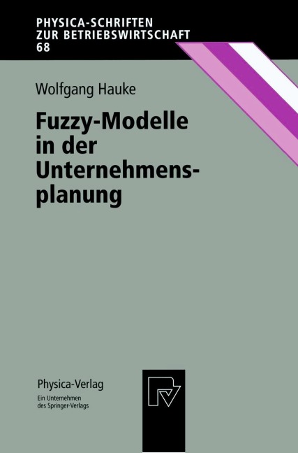 Fuzzy-Modelle in der Unternehmensplanung - Wolfgang Hauke
