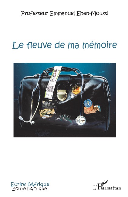 Le fleuve de ma mémoire - Emmanuel Eben-Moussi